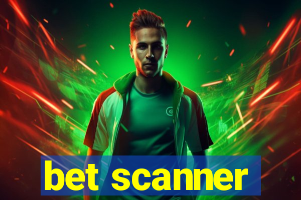 bet scanner